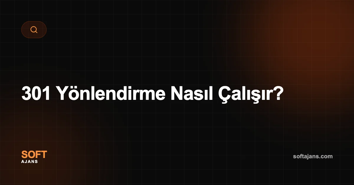 301 Yönlendirme Nasıl Çalışır?