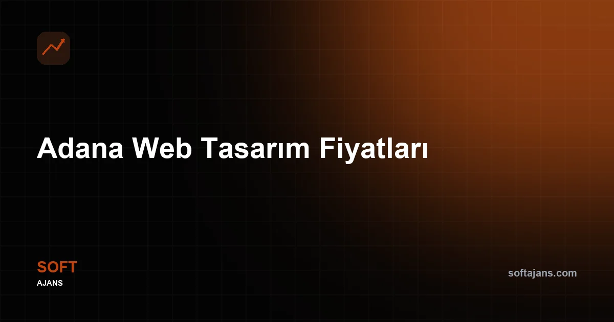 Adana Web Tasarım Fiyatları