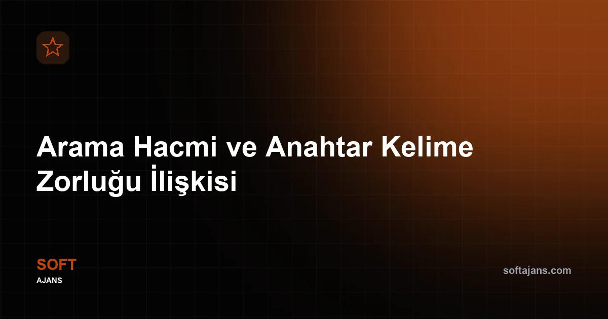 Arama hacmi ve zorluk ilişkisi