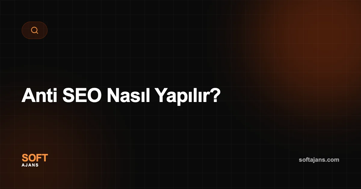 Anti SEO Nasıl Yapılır?