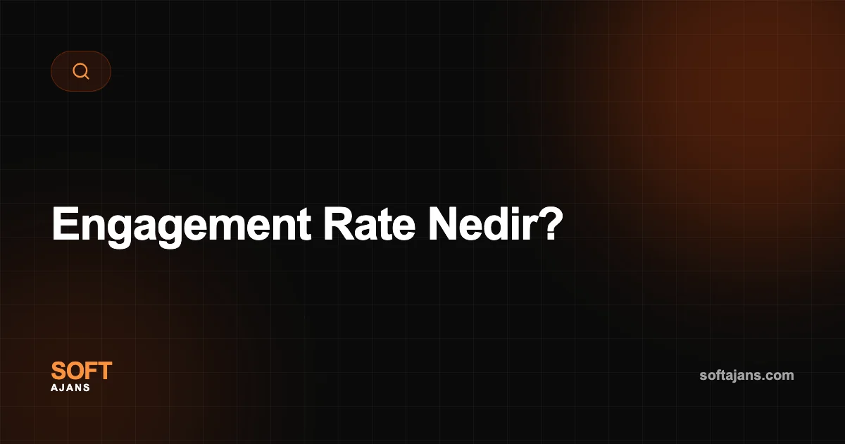 Engagement Rate Nedir?