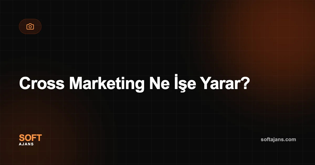 Cross Marketing Ne İşe Yarar?