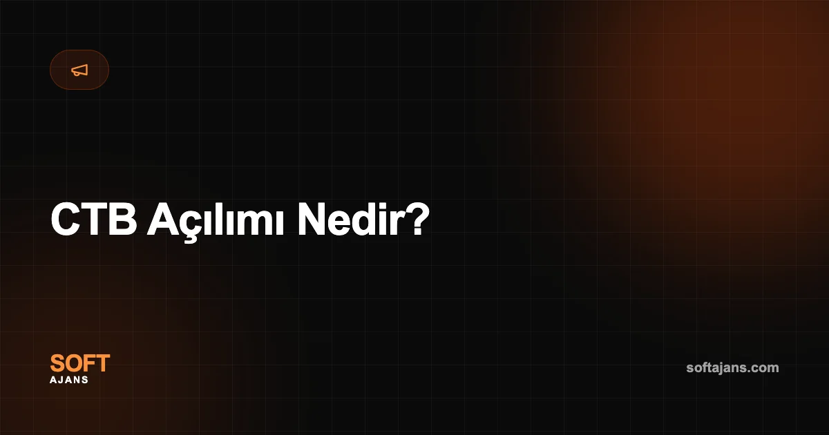 CTB Açılımı Nedir?