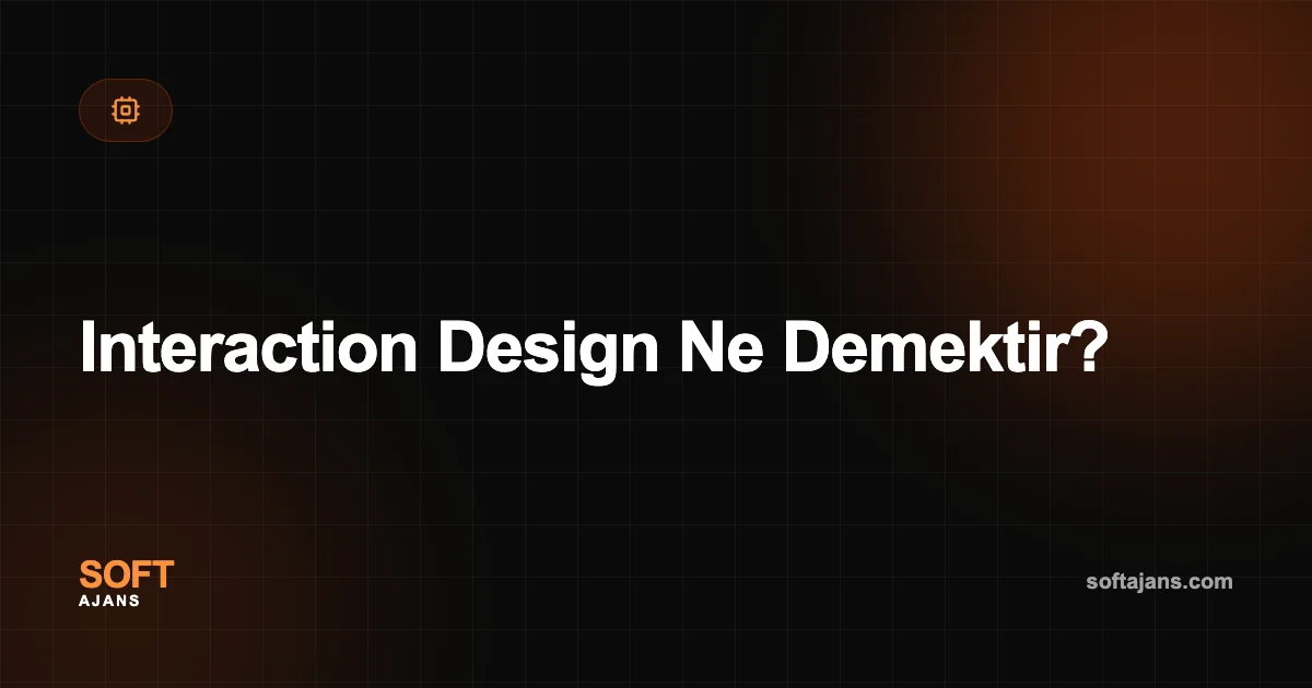 Interaction Design Ne Demektir?