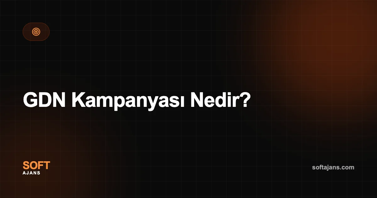 GDN Kampanyası Nedir?