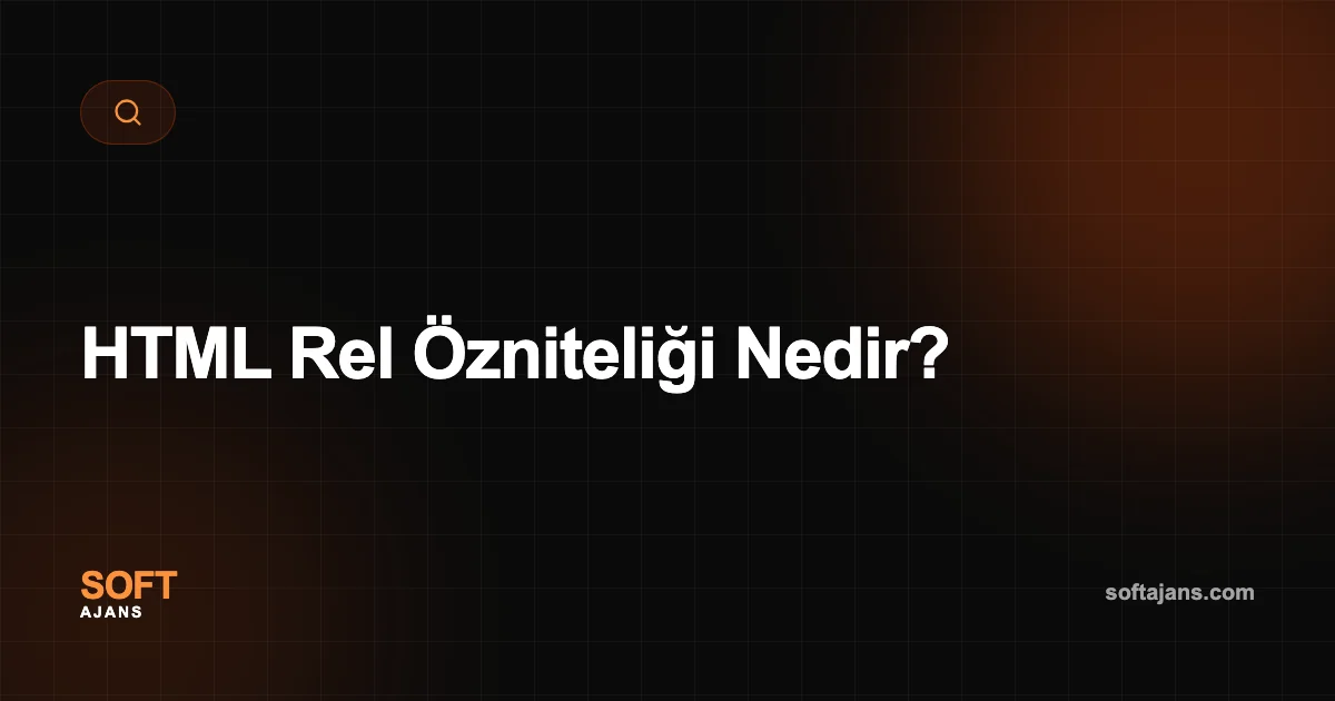 HTML Rel Özniteliği Nedir?