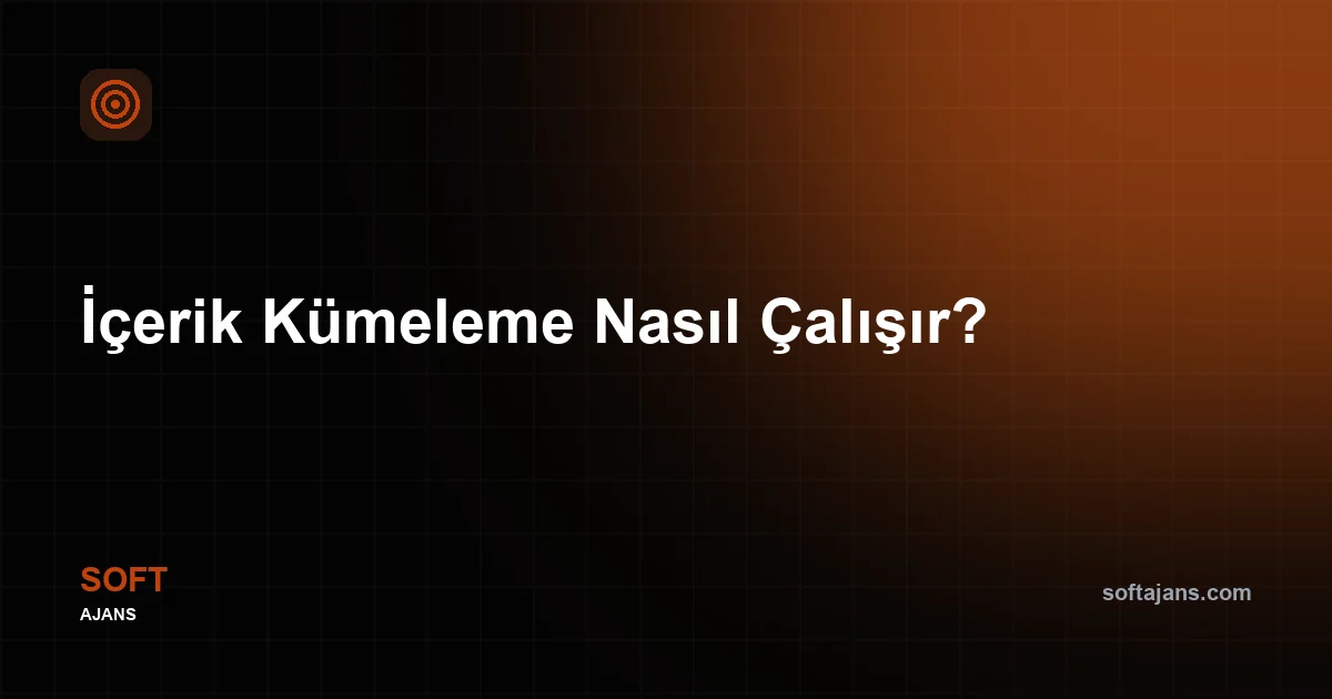 İçerik kümeleme nedir