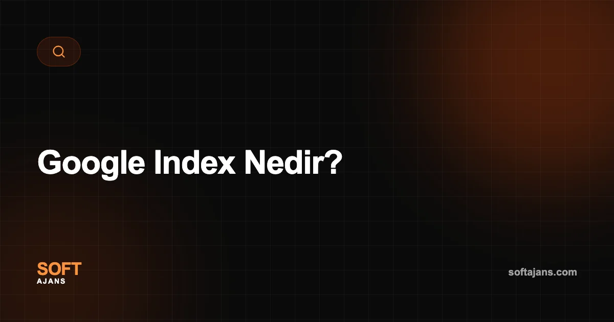 Google Index Nedir?