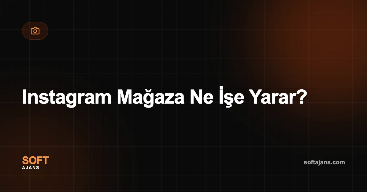 Instagram Mağaza Ne İşe Yarar?