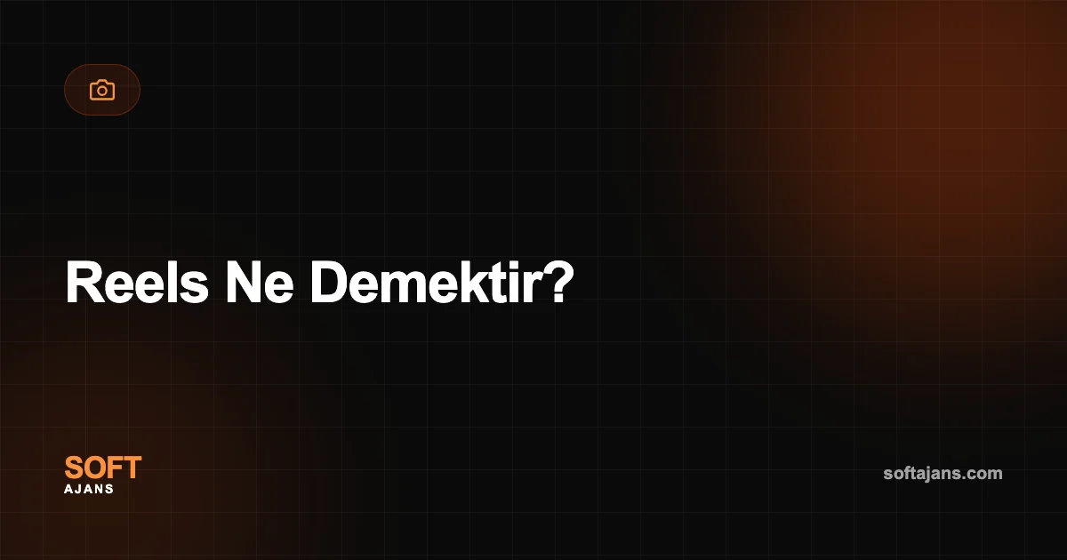 Reels Ne Demektir?