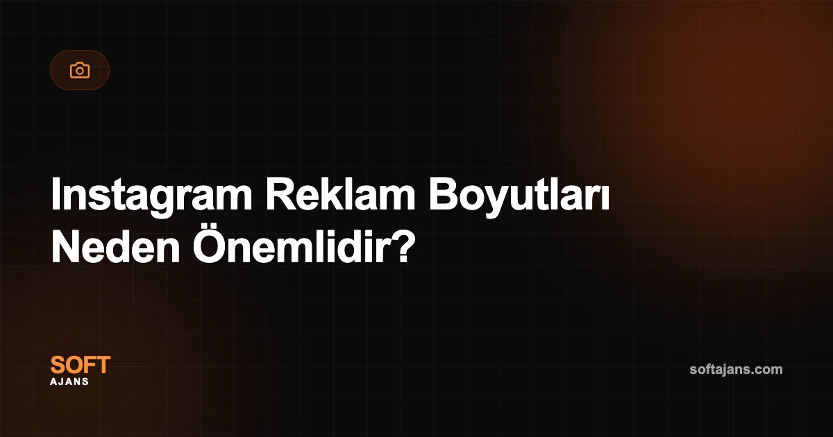 Instagram Reklam Boyutları Neden Önemlidir?
