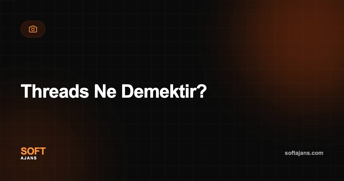 Threads Ne Demektir?