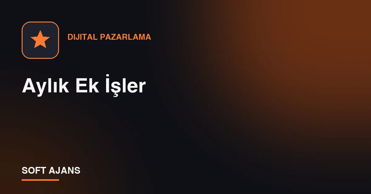 Aylık Ek İşler