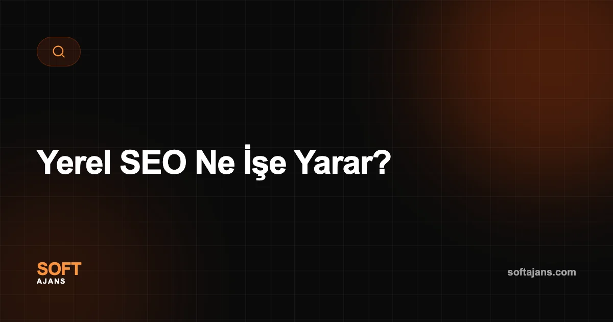 Yerel SEO Ne İşe Yarar?