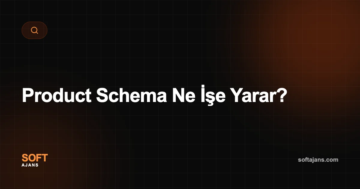Product Schema Ne İşe Yarar?