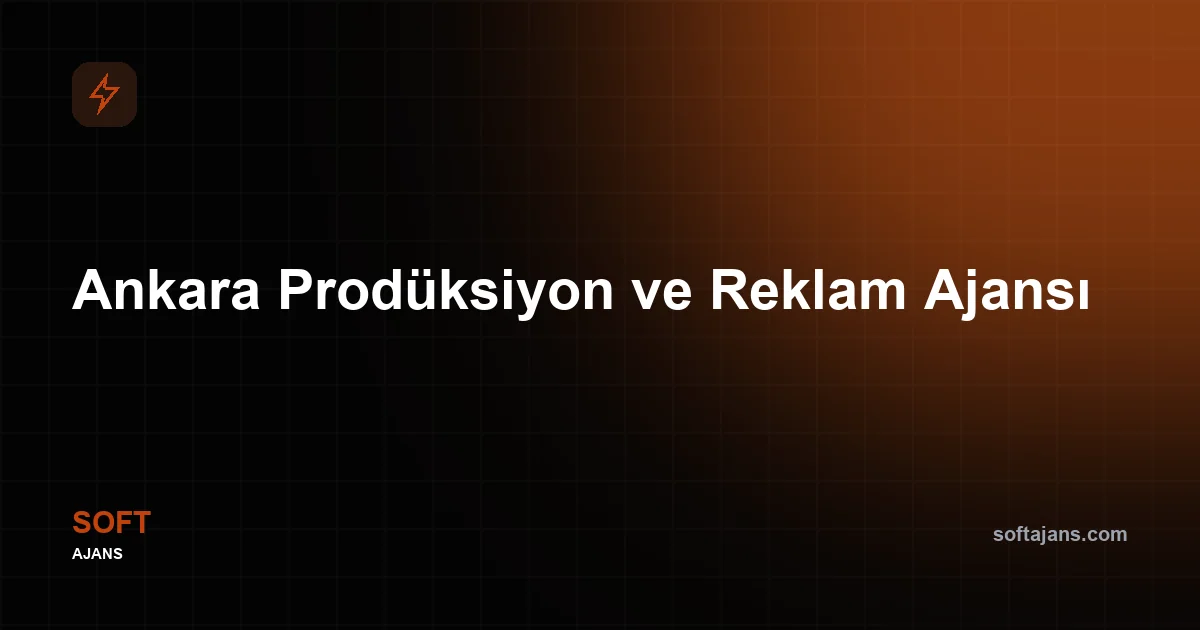 Prodüksiyon ve Reklam Ajansı