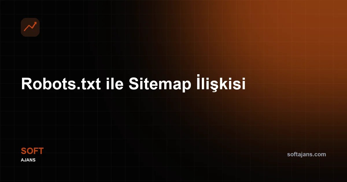 Robots.txt ile sitemap ilişkisi