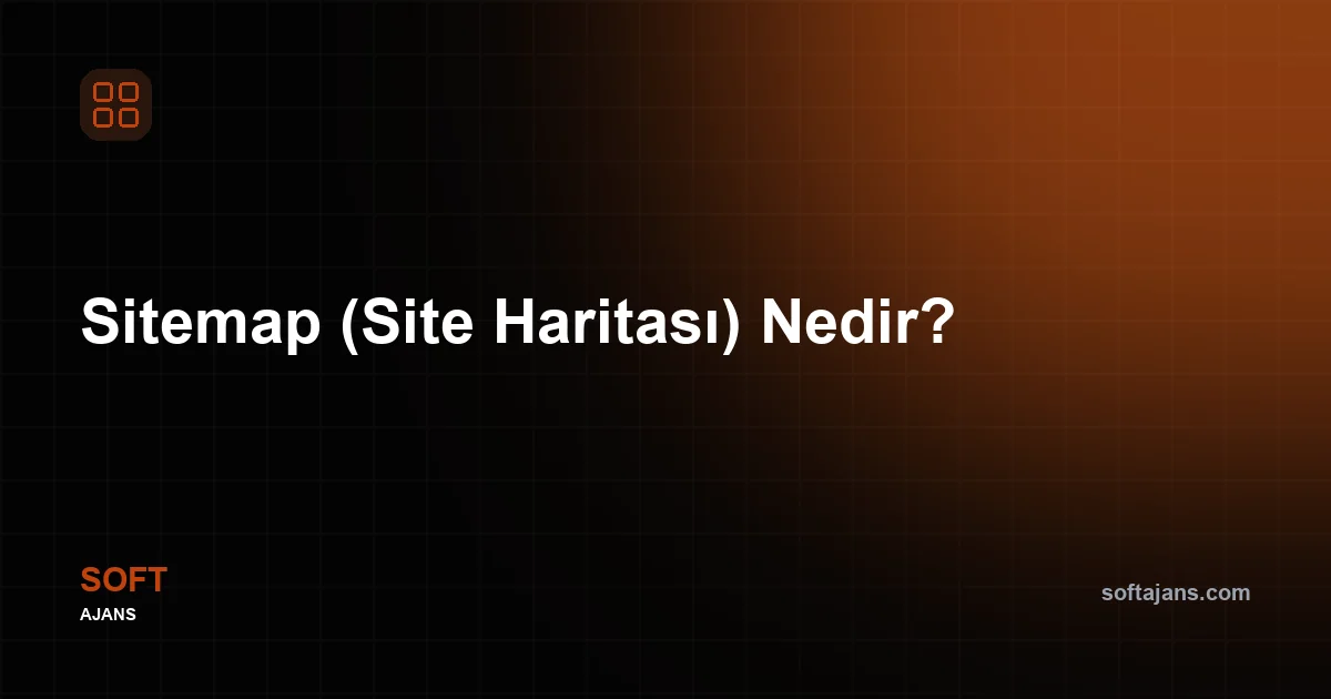 Sitemap (Site Haritası) Nedir?
