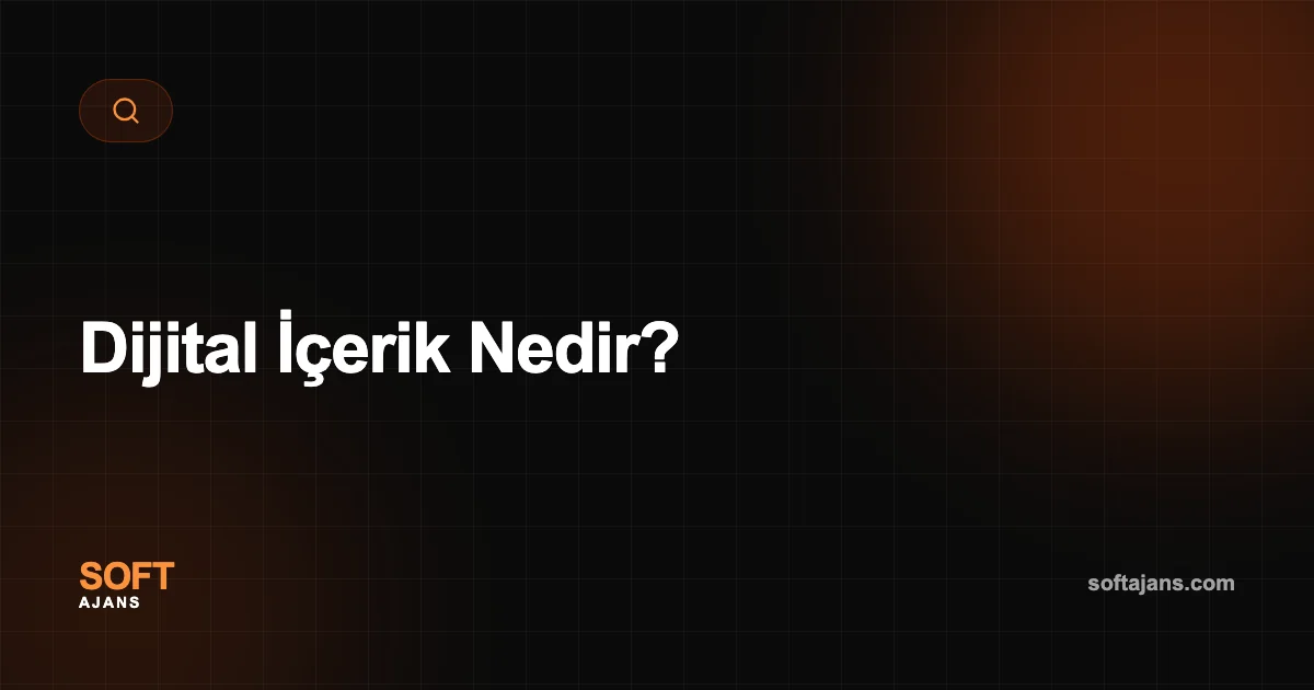 Dijital İçerik Nedir?
