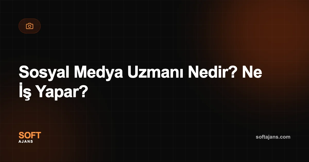 Sosyal Medya Uzmanı Nedir? Ne İş Yapar?