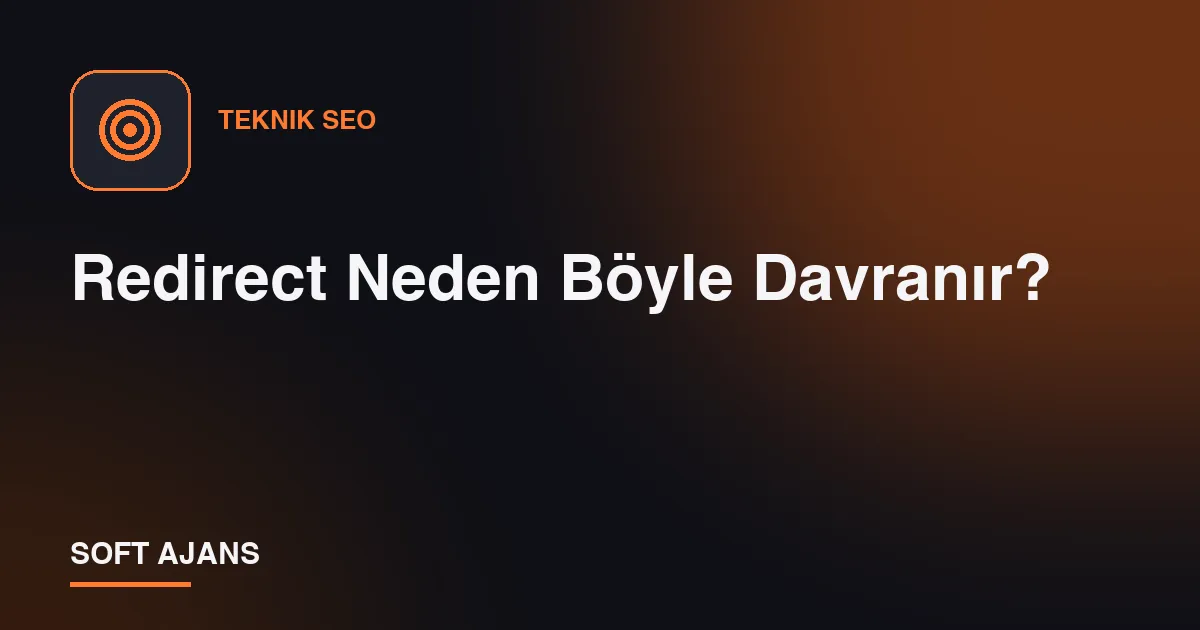 Redirect Neden Böyle Davranır?