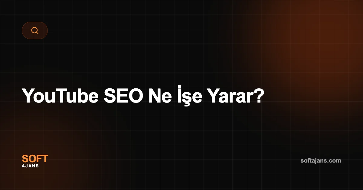 YouTube SEO Ne İşe Yarar?